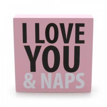 I Love You And Naps